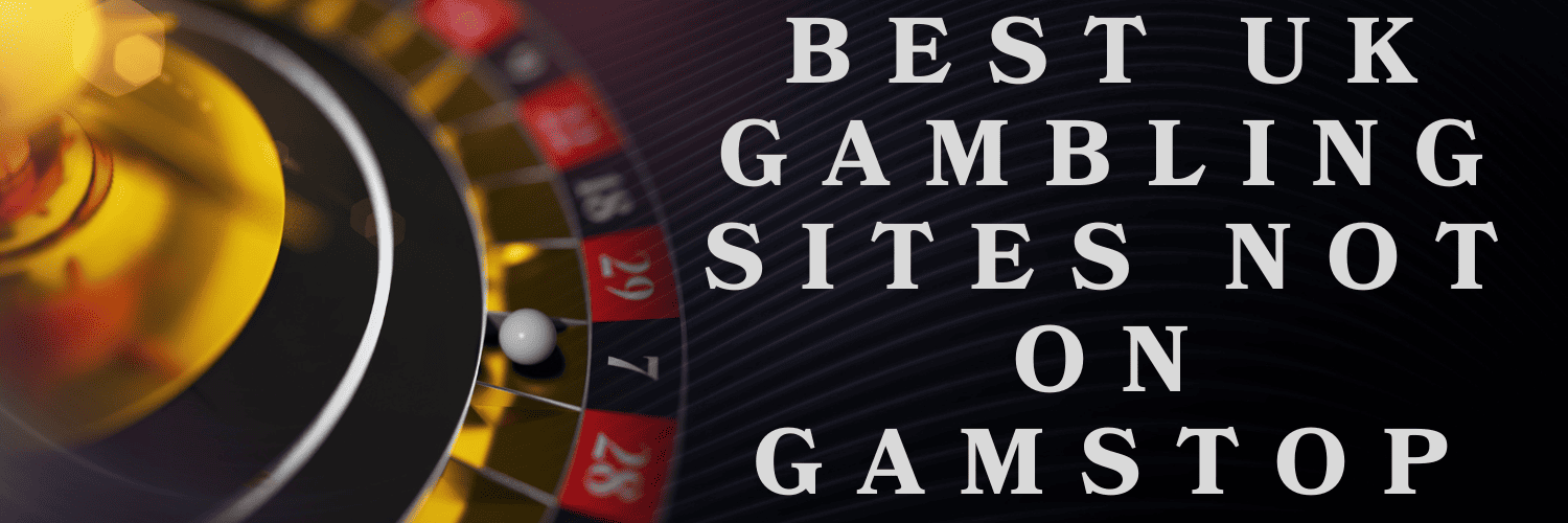 Exploring Non-Gamstop Casinos Your Guide to Unrestricted Gaming 1078641830